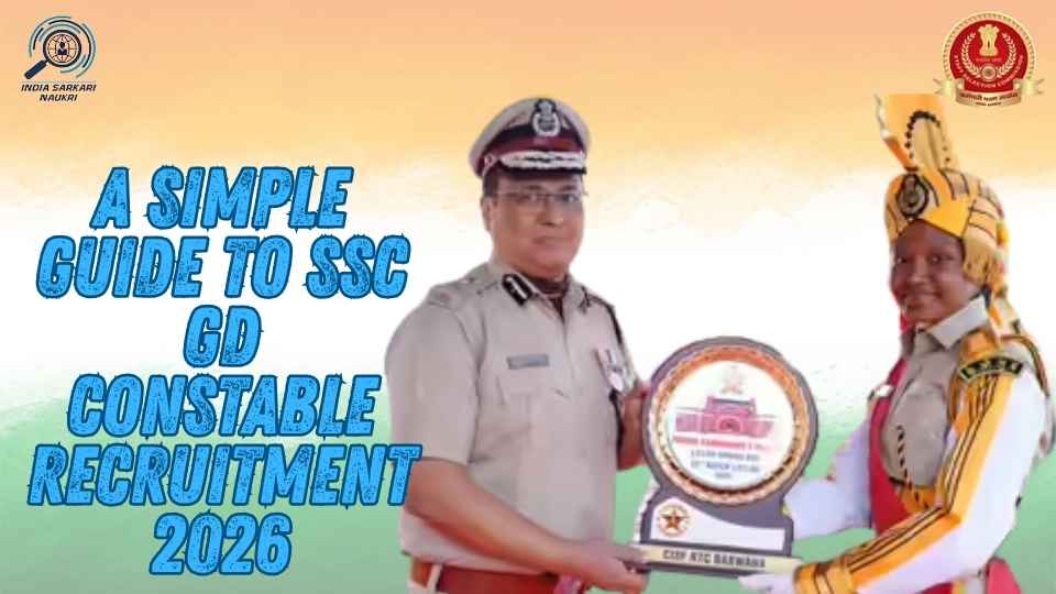 A Simple Guide to SSC GD Constable Recruitment 2026: How to Complete SSC OTR Registration Correctly